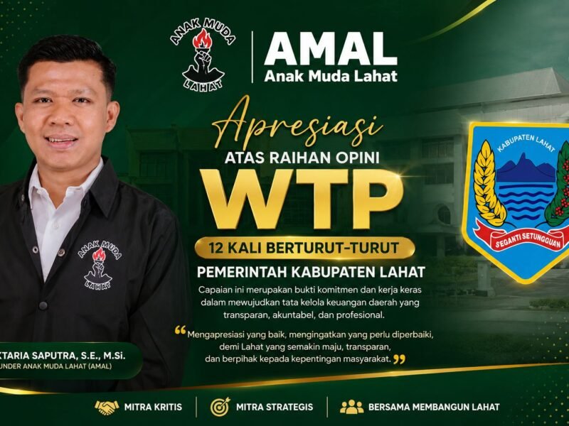 AMAL Apresiasi Raihan Opini WTP ke-12 Berturut-turut Pemerintah Kabupaten Lahat