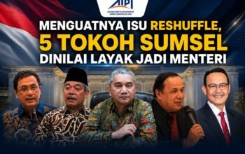 Menguat Isu Reshuffle, 5 Tokoh Sumsel Dinilai Layak Jadi Menteri