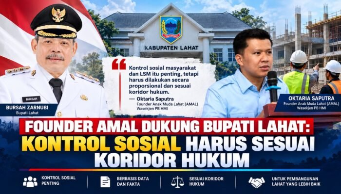Founder AMAL Dukung Bupati Lahat: Kontrol Sosial Harus Sesuai Koridor Hukum